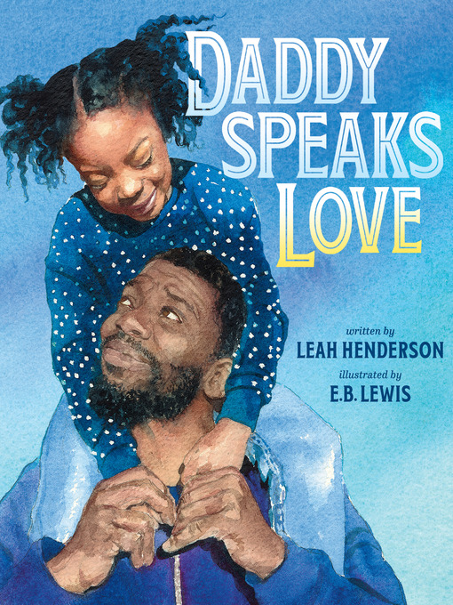 Title details for Daddy Speaks Love by Leah Henderson - Wait list